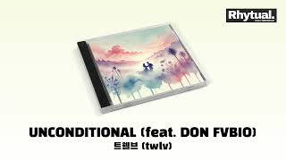 트웰브 twlv  UNCONDITIONAL feat DON FVBIO Audio [upl. by Schott]