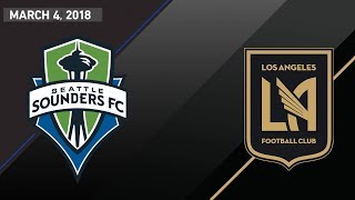 GAME OF THE WEEK Seattle Sounders vs LAFC  March 4 2018 [upl. by Gnaw]