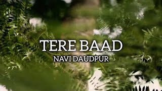 TERE BAAD  SHAYARI  NAVI DAUDPUR [upl. by Naicad]