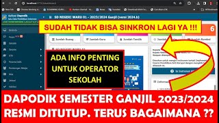 DAPODIK SEMESTER GANJIL 20232024 RESMI DITUTUP SUDAH CUT OFF TERUS BAGAIMANA [upl. by Warder]