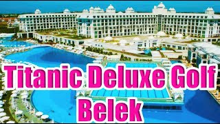 Titanic Deluxe Golf Belek [upl. by Inavoig]