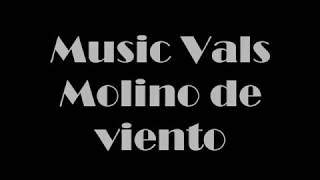 MUSICA VALS MOLINO DE VIENTO [upl. by Arley268]