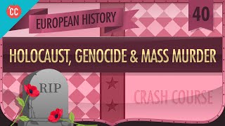 The HolocaustGenocides and Mass Murder of WWII Crash Course European History 40 [upl. by Atnaloj488]