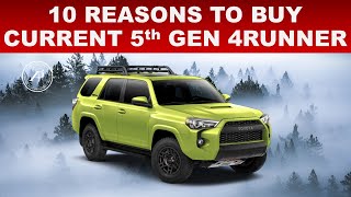 10 REASONS TO BUY THE CURRENT 5th GEN TOYOTA 4RUNNER BEFORE ITS TOO LATE [upl. by Drandell484]