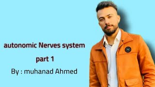 Autonomic nerves system part 1  pharmacology  By Muhanad Ahmed [upl. by Airdua]