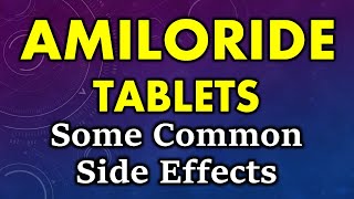 Amiloride side effects  common side effects of amiloride tablet  amiloride tablet side effects [upl. by Atiuqal]