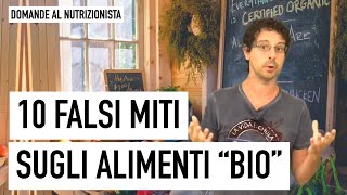 10 falsi miti sugli alimenti quotbioquot [upl. by Haase327]