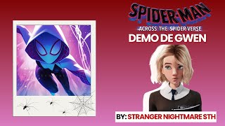 Demo de Gwen Stacy SpiderMan Across the Spiderverse  Stranger Nightmare STH [upl. by Keeryt]