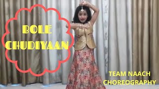 Bole ChudiyaanWedding Dance Cover by Vaidehi Rastogi  Team NAACH Choreography [upl. by Dorolisa]