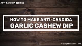 Recipe for Candida Diet Garlic Cashew Dip [upl. by Mano]