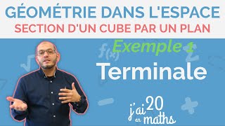 Section dun cube par un plan  Exemple 1  Géométrie dans lespace  Terminale [upl. by Haleigh]