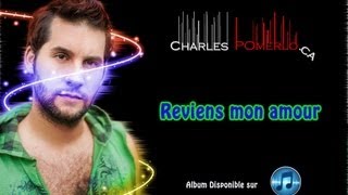 Charles POmerlo  Reviens mon amour  clip audio officiel [upl. by Enylekcaj]