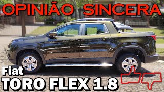 Fiat Toro Freedom 18 Flex  Será que é boa O motor é fraco Consumo alto Descubra tudo sobre ela [upl. by Manley]