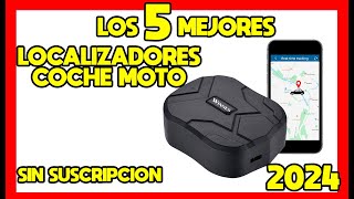 🔒🔍Los 5 MEJORES LOCALIZADORES de COCHE y MOTO SIN SUSCRIPCIÓN Baratos Calidad Precio 2024 [upl. by Lauryn]