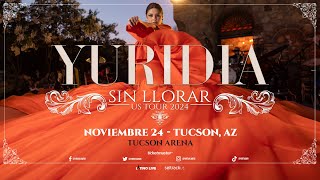 24 de Noviembre YURIDIA Sin Llorar USA Tour 2024 Tucson Arena Tucson AZ [upl. by Beverley]