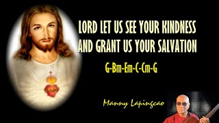 LORD LET US SEE YOUR KINDNESS AND GRANT US YOUR SALVATION Resp psalm Jul 14 2024 Manny Lapingcao [upl. by Airoled537]