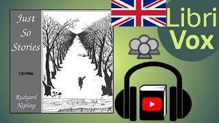 Just So Stories by Rudyard KIPLING read by Various  Full Audio Book [upl. by Enneicul860]