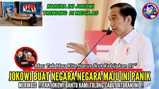 kebijakan JOKOWI yang Satu Ini Buat Negara Negara Maju PANIK MERINGIS PAK JOKOWI TOLONG BANTU KAMI [upl. by Edahs]