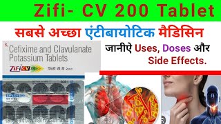 Zifi CV 200 Tablet Review  सबसे अच्छी एंटीबायोटिक मैडिसिन।। Cefixime amp Clavulanate [upl. by Kohsa]