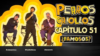 PERROS CRIOLLOS  ¿FAMOSOS CAP 51 [upl. by Heins]