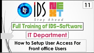 IDS Training  Full Training of IT Department  Setup User Access For Front office Users in English [upl. by Inafit240]