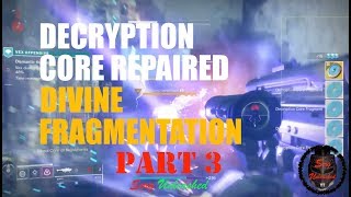 Decryption Core Repaired Part 3 Divine Fragmentation Destiny 2 Shadowkeep [upl. by Yespmed267]