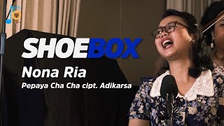 Nona Ria  Pepaya Cha Cha ciptaan Adikarso live at Shoebox 40 [upl. by Yrak966]