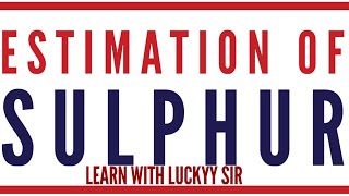 Estimation of SULPHUR in organic compounds [upl. by Eimmot95]