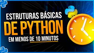 3 Estruturas Básicas de Python em Menos de 10 Minutos [upl. by Kingsly16]