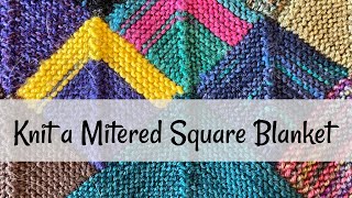 Knit a Mitered Square Blanket [upl. by Shipman]