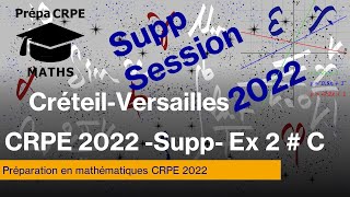 Sujet de maths corrigé du CRPE 2022supplémentaireCréteilVersailles  exercice 2 Partie C [upl. by Aratak]