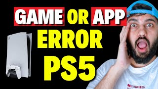 How to Fix Game or App Error on PS5 [upl. by Adnoral474]