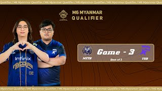 Game  3 MYTHIC SEAL vs TEAM STAR BOYZ  M6 Myanmar Qualifier [upl. by Franciskus]