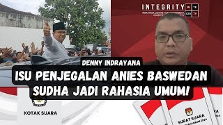 ANIES MAU DIJEGAL SUDAH JADI RAHASIA UMUM DENY INDRAYANA BLAKBLAKAN SOAL SKENARIO PILPRES 2024 [upl. by Vaden291]