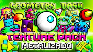 GEOMETRY DASH 22 TEXTURE PACK METALIZADO  All Graphics Android amp Steam [upl. by Dante]