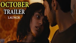 OCTOBER Movie Trailer Launch  Varun Dhawan  Banita Sandhu [upl. by Asiilanna434]