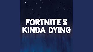 Fortnites Kinda Dying [upl. by Nivrem]