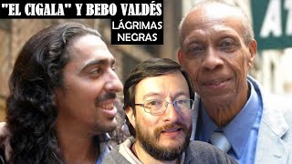 Diego quotEl Cigalaquot y Bebo Valdés  Lágrimas Negras en vivo  REACCIÓN [upl. by Nyrhtac59]