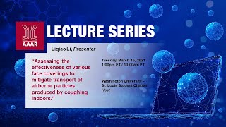 AAAR Lecture Series  Assessing the effectiveness of face coverings [upl. by Eladnar990]