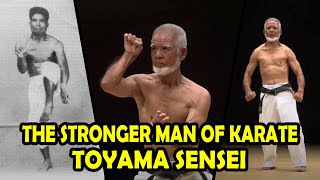 Toyama Sensei The Stronger Man of Karate [upl. by Knarf]