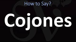 How to Pronounce Cojones CORRECTLY  Spanish VS English [upl. by Natalie]