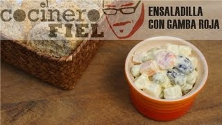 EL COCINERO FIEL 430 ENSALADILLA CON GAMBA ROJA DE TARRAGONA [upl. by Hamaso]