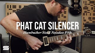 Introducing the Phat Cat Silencer  HumbuckerSized Noiseless P90s [upl. by Atteval]