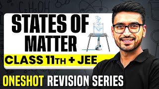 STATES OF MATTER  Complete Chapter in 1 Video  ConceptsPYQs  Class 11 JEE [upl. by Lathan262]