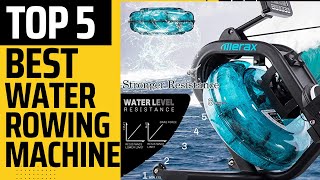 Best Water Rowing Machines 2023 [upl. by Nednerb]