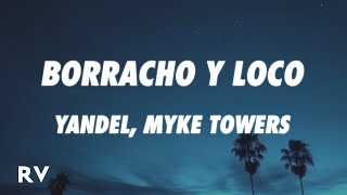 Yandel Myke Towers  Borracho y Loco LetraLyrics [upl. by Namqul833]