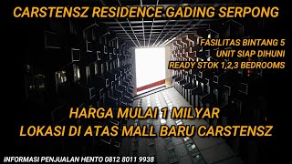 GADING SERPONG VLOG CARSTENSZ RESIDENCE APARTEMEN DIATAS MALL SIAP HUNI FASILITAS BINTANG 5 [upl. by Enoryt]