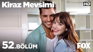 Kiraz Mevsimi 52 Bölüm [upl. by Clifford]