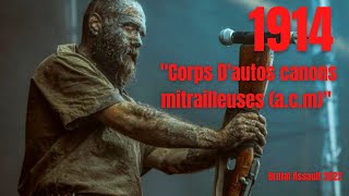 1914  Corps Dautos canons mitrailleuses acm  Brutal Assault 2022 [upl. by Luht764]