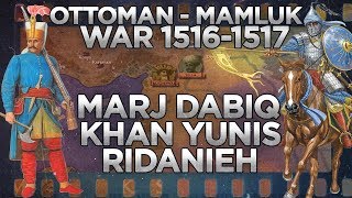 OttomanMamluk War of 15161517 DOCUMENTARY [upl. by Rizzo]